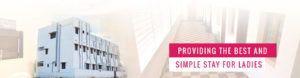 Simple and Best Stay for Ladies in Kovaipudur